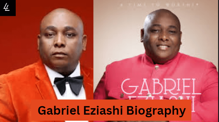 Gabriel Eziashi Biography​