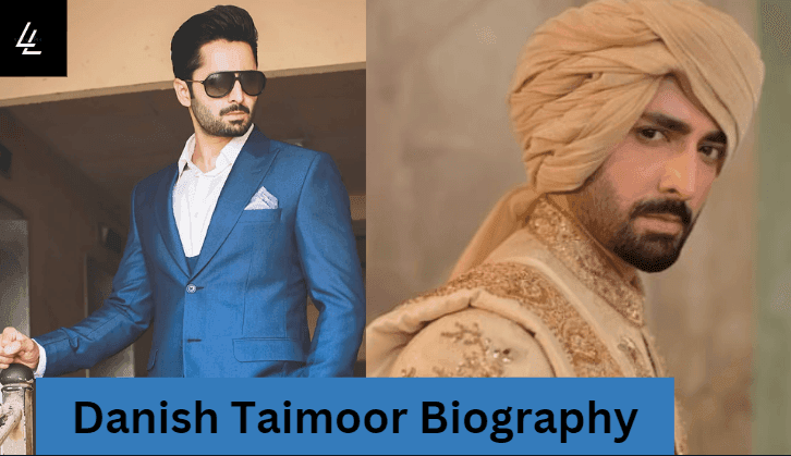 Danish Taimoor Biography