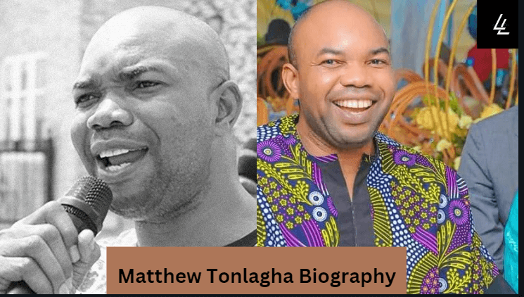 Matthew Tonlagha Biography