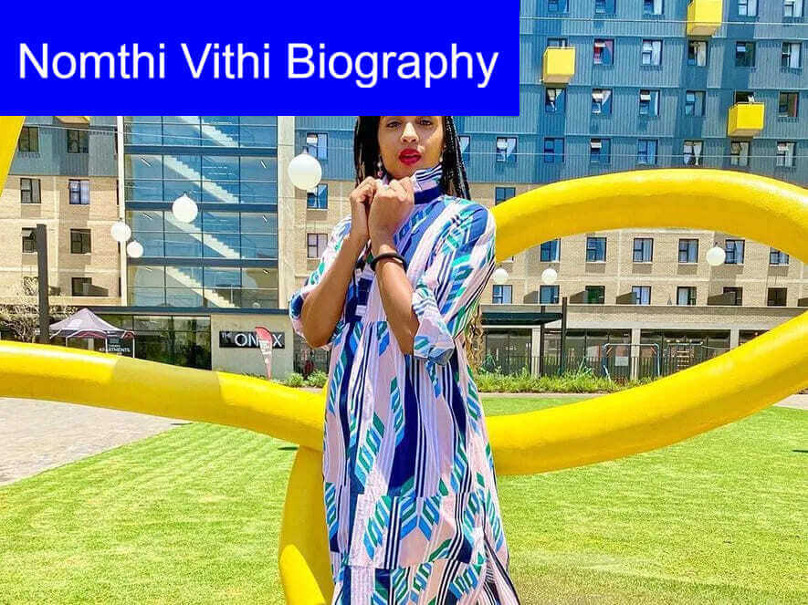 Nomthi Vithi biography